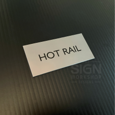 Hot Rail Sign